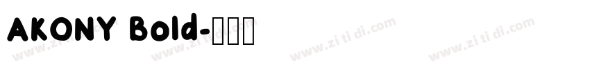 AKONY Bold字体转换